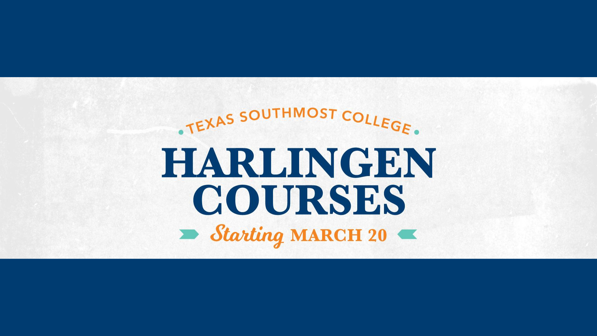 Harlingen Courses March 20th