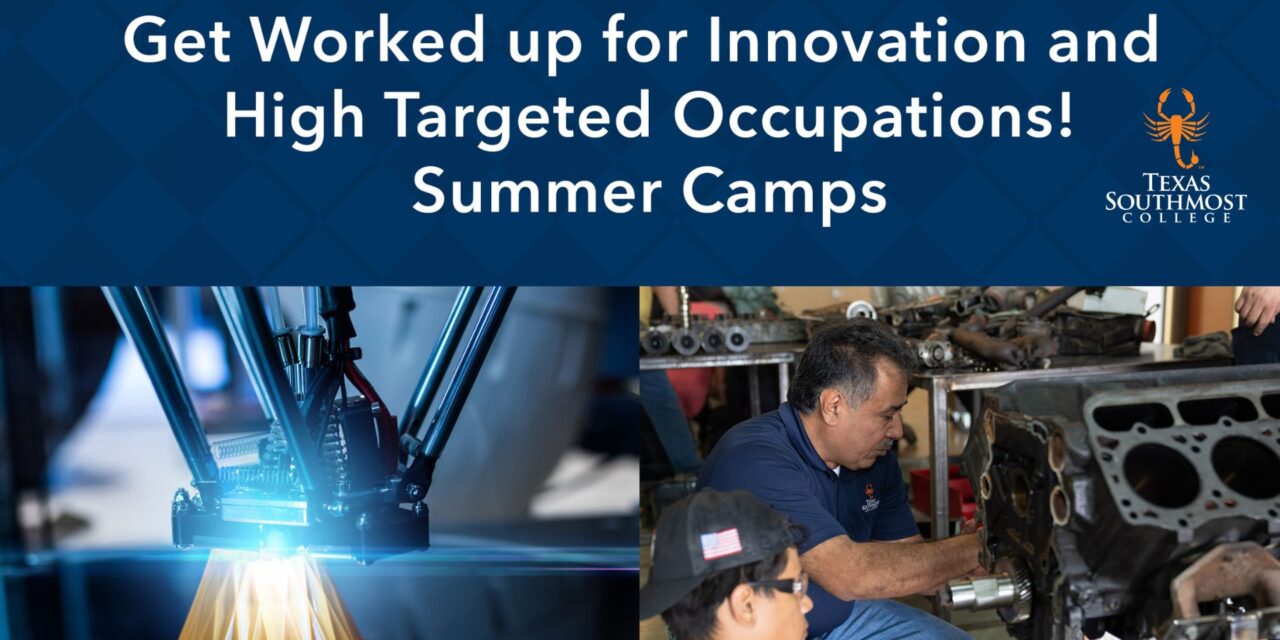 New times and dates have been posted to explore the Future at Texas Southmost College’s Summer Camps!