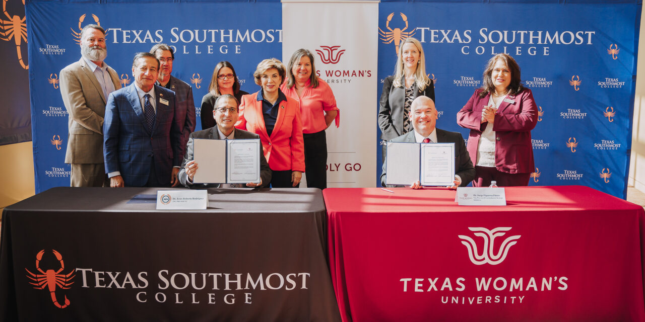 New Horizons: Texas Southmost College and Texas Woman’s University Sign MOU for Articulation Agreement