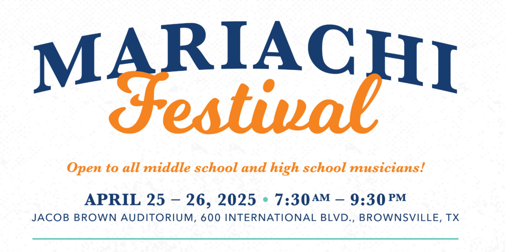Texas Southmost College Mariachi Festival April 25 - 26, 2025