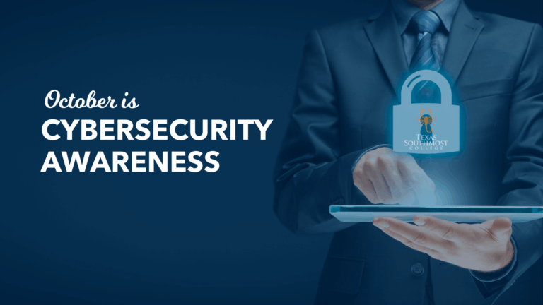 Texas Southmost College Cyber Security Awareness