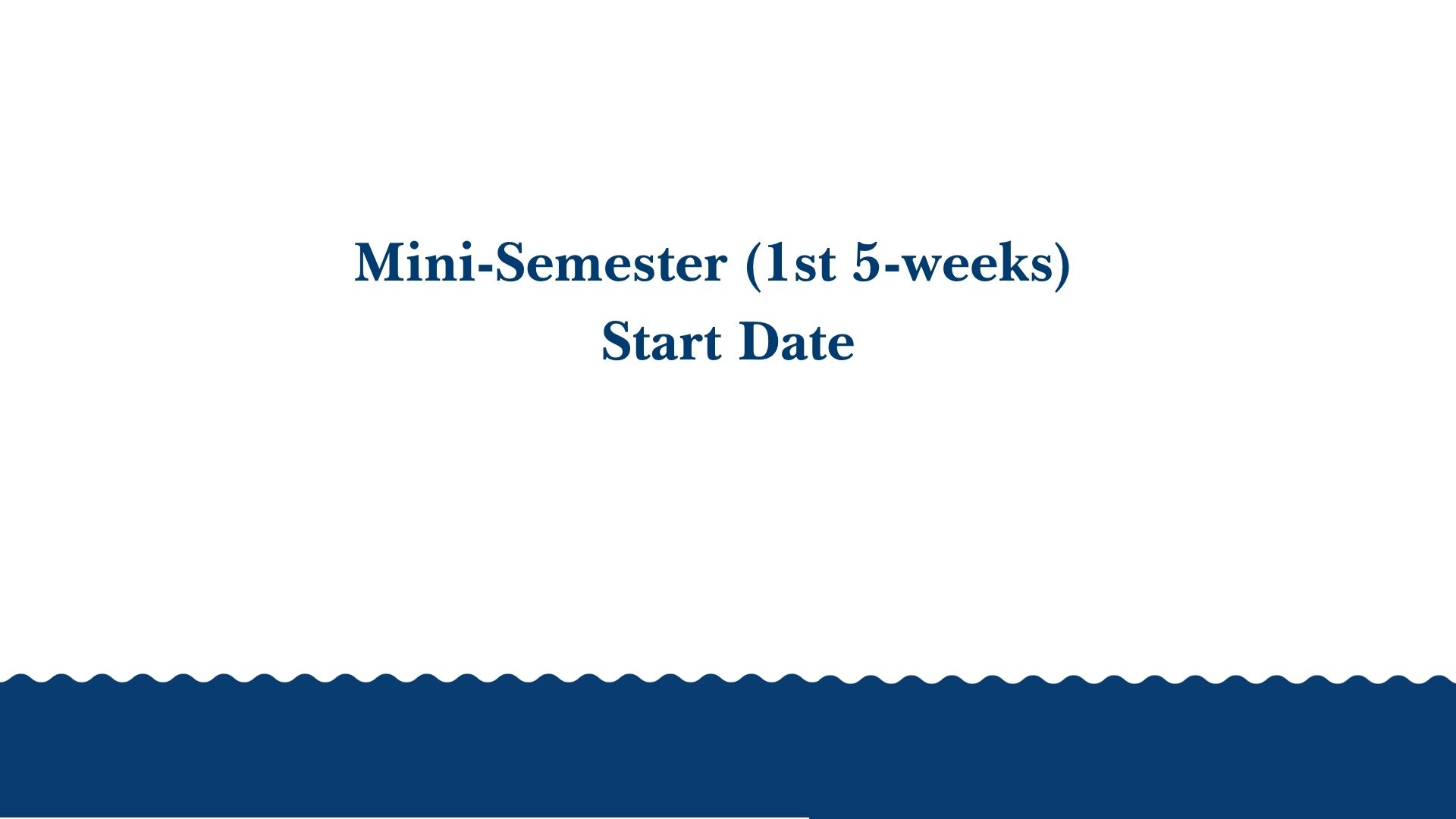 Mini-Mester (5 weeks)