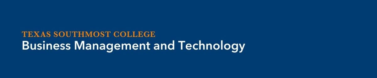 Image showcasing Business Management and Technology - Texas Southmost College