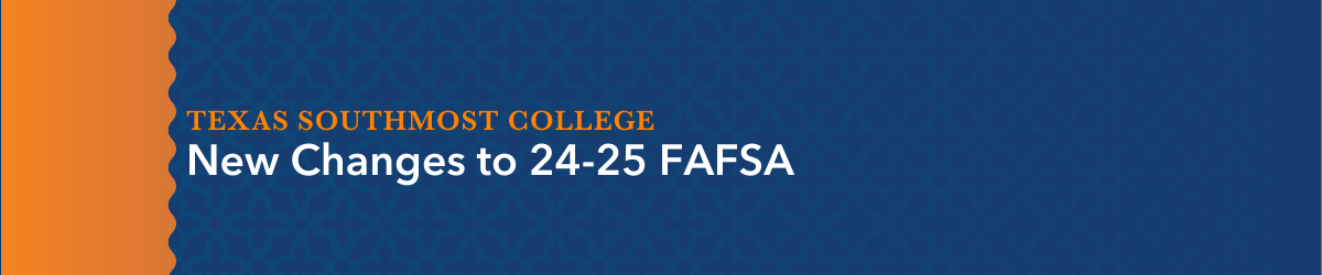 New Changes to the 2024-25 FAFSA