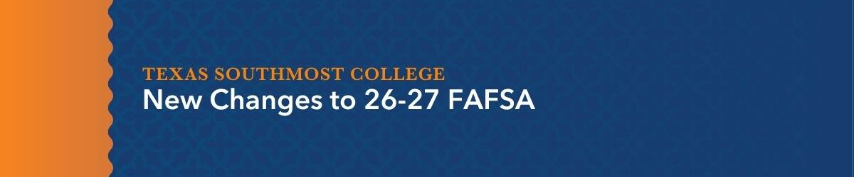 New Changes to the 26-27 FAFSA